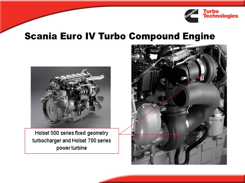 Scania Euro IV Turbo Compound Engine Holset 500 series fixed geometry turbocharger and Holset